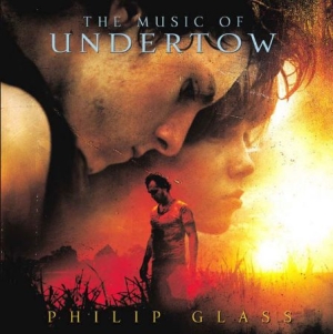 Philip Glass - Music Of Undertow (Soundtrack) i gruppen CD hos Bengans Skivbutik AB (1000298)