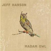 Hanson Jeff - Madam Owl i gruppen CD hos Bengans Skivbutik AB (1000421)