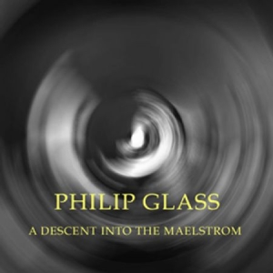 Philip Glass - A Descent Into The Maelstrom i gruppen CD hos Bengans Skivbutik AB (1000462)