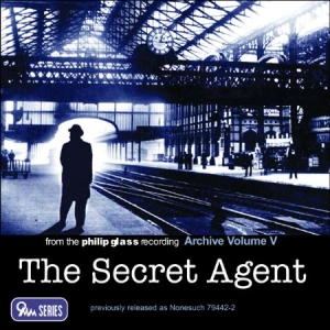 Philip Glass - Archive Vol. 5 - The Secret Agent ( i gruppen CD hos Bengans Skivbutik AB (1000511)