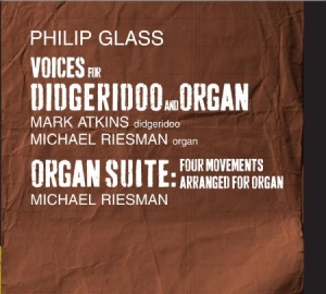 Philip Glass - Voices For Organ & Didgeridoo i gruppen CD hos Bengans Skivbutik AB (1000540)