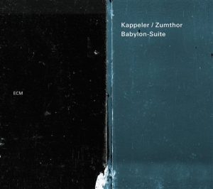 Kappeler / Zumthor - Babylon Suite i gruppen CD hos Bengans Skivbutik AB (1002025)