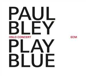 Paul Bley - Play Blue - Live In Oslo i gruppen CD hos Bengans Skivbutik AB (1002026)