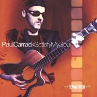 Carrack Paul - Satisfy My Soul i gruppen CD hos Bengans Skivbutik AB (1003451)