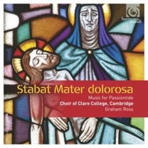 Choir Of Clare College Cambridge - Stabat Mater Dolorosa i gruppen CD hos Bengans Skivbutik AB (1006223)