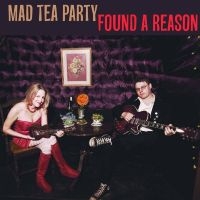 Mad Tea Party - Found A Reason i gruppen CD hos Bengans Skivbutik AB (1007775)