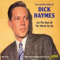 Haymes Dick - Golden Years Of - Let The Rest Of T i gruppen CD hos Bengans Skivbutik AB (1008102)