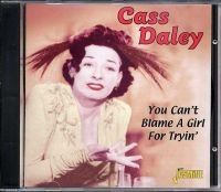 Daley Cass - You Can't Blame A Girl For Tryin' i gruppen CD hos Bengans Skivbutik AB (1008121)