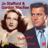 Stafford Jo & Gordon Macrae - Yesterday (The Definitive Duo) i gruppen CD hos Bengans Skivbutik AB (1008149)