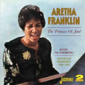 Franklin Aretha - The Princess Of Soul (Before The Co i gruppen CD hos Bengans Skivbutik AB (1008244)