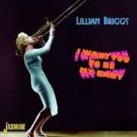 Briggs Lillian - I Want You To Be My Baby i gruppen CD hos Bengans Skivbutik AB (1008259)