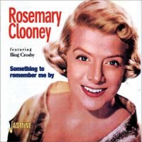 Clooney  Rosemary And Bing Crosby - Something To Remember Me By i gruppen CD hos Bengans Skivbutik AB (1008278)