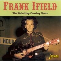 Ifield Frank - Yodelling Cowboy Years i gruppen CD hos Bengans Skivbutik AB (1008365)