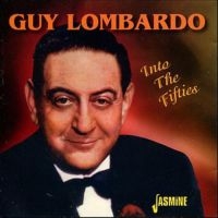 Lombardo Guy & His Royal Canadians - In To The Fifties i gruppen CD hos Bengans Skivbutik AB (1008368)