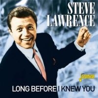 Lawrence Steve - Long Before I Knew You i gruppen CD hos Bengans Skivbutik AB (1008371)