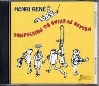 René Henri - Compulsion To Swing In Rhythm i gruppen CD hos Bengans Skivbutik AB (1008411)