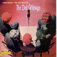 Del-Vikings - Cool Shake - The Very Best Of i gruppen CD hos Bengans Skivbutik AB (1008429)