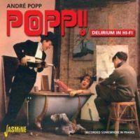 Popp André - Popp! Delirium In Hi-Fi (Recorded S i gruppen CD hos Bengans Skivbutik AB (1008438)