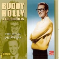 Holly Buddy & The Crickets - Music Didn't Die i gruppen CD hos Bengans Skivbutik AB (1008452)