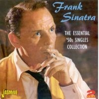 Sinatra Frank - The Essential 50S Singles Collectio i gruppen CD hos Bengans Skivbutik AB (1008461)