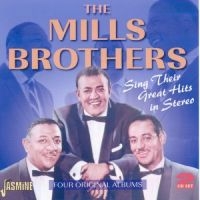 Mills Brothers - Sing Their Great Hits In Stereo i gruppen CD hos Bengans Skivbutik AB (1008496)