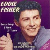 Fisher Eddie - Every Song I Have Is Yours i gruppen CD hos Bengans Skivbutik AB (1008551)