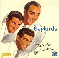 Gaylords - Tell Me You're Mine i gruppen CD / Pop hos Bengans Skivbutik AB (1008569)