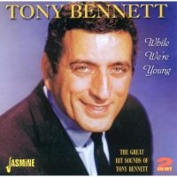 Bennett Tony - While We're Young  (The Great Hit S i gruppen CD hos Bengans Skivbutik AB (1008594)