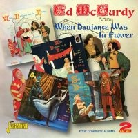 Mccurdy Ed - When Dalliance Was In Flower (4 Com i gruppen CD hos Bengans Skivbutik AB (1008616)