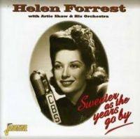 Forrest Helen W. Artie Shaw - Sweeter As The Years Go By i gruppen CD hos Bengans Skivbutik AB (1008684)