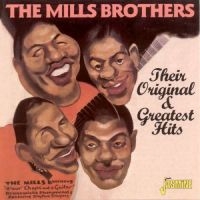 Mills Brothers - Their Original & Greatest Hits i gruppen CD hos Bengans Skivbutik AB (1008685)