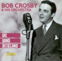 Crosby Bob - Big Band Dixieland i gruppen CD hos Bengans Skivbutik AB (1008697)