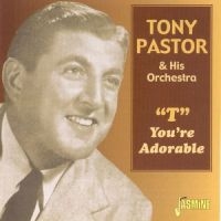 Pastor Tony  And His Orch. - T - You're Adorable i gruppen CD hos Bengans Skivbutik AB (1008710)