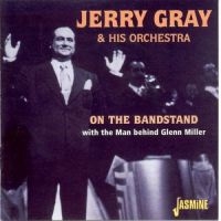 Gray Jerry And His Orch. - On The Bandstand With The Man Behin i gruppen CD hos Bengans Skivbutik AB (1008723)