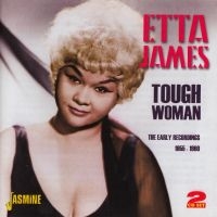 James Etta - Tough Woman - The Early Recordings i gruppen CD hos Bengans Skivbutik AB (1008750)