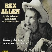 Allen Rex - Riding All Day - The Life Of A Cowb i gruppen CD hos Bengans Skivbutik AB (1008769)