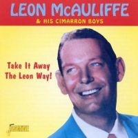 Mcauliffe Leon And His Cimarron Boy - Take It Away The Leon Way! i gruppen CD hos Bengans Skivbutik AB (1008775)