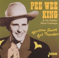 King Pee Wee And His Golden West Co - Western Swing Get Together i gruppen CD hos Bengans Skivbutik AB (1008778)