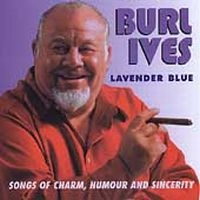 Ives Burl - Lavender Blue - Songs Of Charm, Hum i gruppen VI TIPSER / Julegavetips CD hos Bengans Skivbutik AB (1008785)