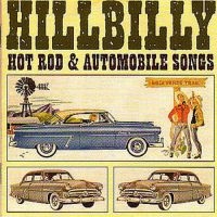 Various Artists - Hillbilly Hot Rod & Automobile Song i gruppen CD hos Bengans Skivbutik AB (1008830)