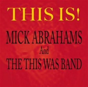 Abrahams Mick And The This Was Band - This Is! i gruppen CD hos Bengans Skivbutik AB (1010200)