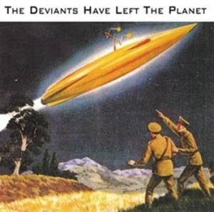 The Deviants - Have Left The Planet i gruppen CD hos Bengans Skivbutik AB (1010209)