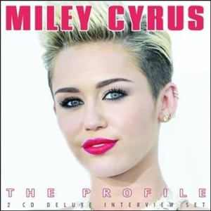 Miley Cyrus - Profile The (Interview 2 Cd) i gruppen CD hos Bengans Skivbutik AB (1011209)