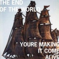 End Of The World The - You're Making It Come Alive i gruppen CD hos Bengans Skivbutik AB (1011910)