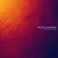 Electric President - The Violent Blue i gruppen CD hos Bengans Skivbutik AB (1011942)