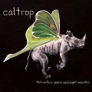 Caltrop - Ten Million Years And Eight Mi Nute i gruppen CD hos Bengans Skivbutik AB (1011995)