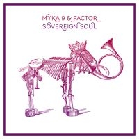 Myka 9 & Factor - Sovereign Soul i gruppen VINYL hos Bengans Skivbutik AB (1012517)