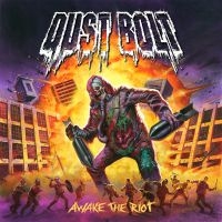 Dust Bolt - Awake The Riot i gruppen CD hos Bengans Skivbutik AB (1012651)