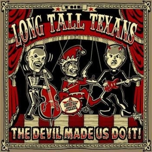 Long Tall Texans - Devil Made Us Do It i gruppen CD hos Bengans Skivbutik AB (1013504)