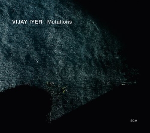 Vijay Iyer - Mutations i gruppen CD hos Bengans Skivbutik AB (1014191)